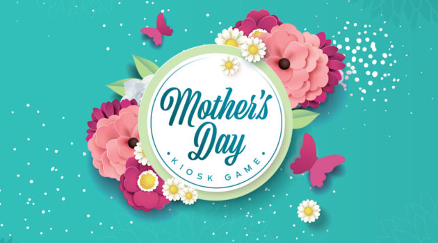 Mother’s Day Kiosk Game